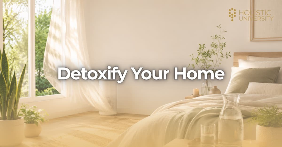 Detoxify Your Home
